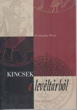 Proh�szka P�ter - Kincsek a lev�lt�rb�l