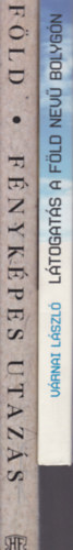 Vrnai Lszl, Mocsri Jnos - 2 db. kpes album (Ltogats a Fld nev bolygn + A Fld- Fnykpes utazs)