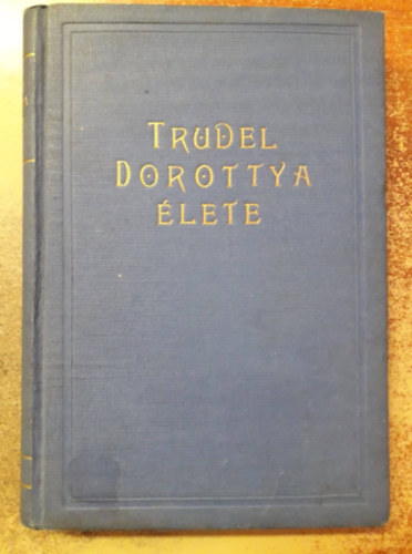 Szerb Anna  (fordtotta) - Trudel Dorottya lete