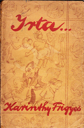 Karinthy Frigyes - �rta... (sz�nh�zi karikat�r�k) I. kiad�s