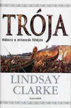 Lindsay Clarke - Trja - Hbor a mtoszok fldjn