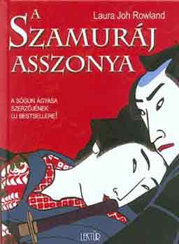 Laura Joh Rowland - A szamuráj asszonya