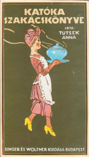 Tutsek Anna - Katka szakcsknyve