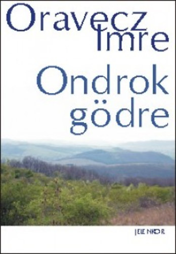 Oravecz Imre - Ondrok gdre