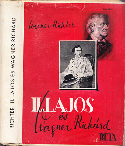 Werner Richter - II. Lajos s Wagner Richard
