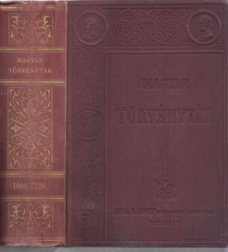 Mrkus Dezs Dr.  (szerk.) - Magyar trvnytr 1000-1526. vi trvnyczikkek