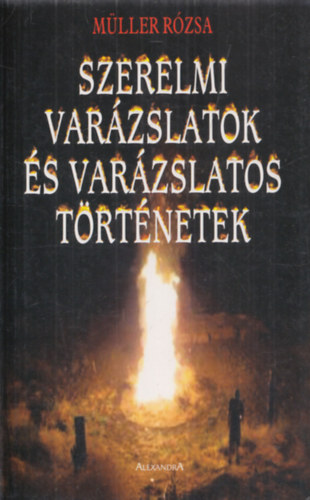 M�ller R�zsa - Szerelmi var�zslatok �s var�zslatos t�rt�netek