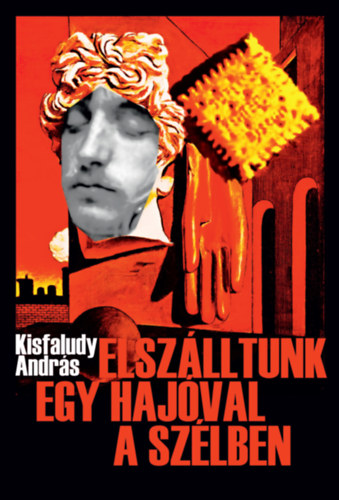 Kisfaludy Andr�s - Elsz�lltunk egy haj�val a sz�lben