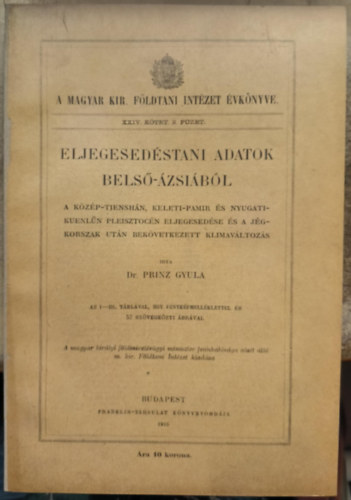 Dr. Prinz Gyula - Eljegesedéstani adatok Belső-Ázsiából