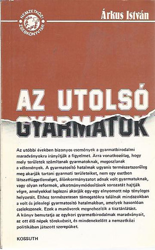 rkus Istvn - Az utols gyarmatok