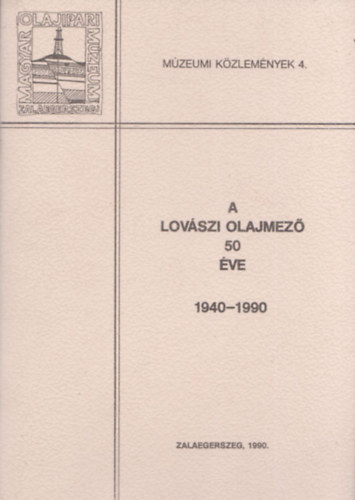 A lov�szi olajmez� 50 �ve