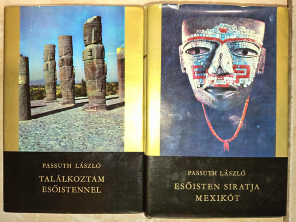 Passuth Lszl - Esisten siratja Mexikt + Tallkoztam Esistennel