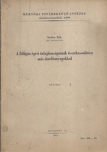Nedea Ede - A földgáz és tulajdonságainak összehasonlítása más tüzelőanyagokkal
