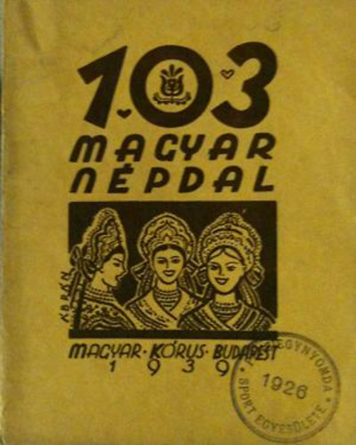 Pczely Attila  (szerk.) - 103 magyar npdal