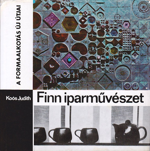 Kos Judith - Finn iparmvszet (a formaalkots j tjai)