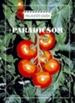 Mártonffy Béla - Paradicsom - Hajtatott és szabadföldi