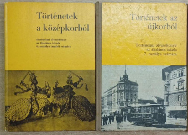 Dr. Besnyő Miklós, Dürr Béla, Nagy Erzsébet - 2 db történelmi olvasókönyv: Történetek a középkorból (történelmi olvasókönyv az általános iskola 6. osztálya számára - Történetek a legújabb korból (történelmi olvasókönyv az általános iskola 8. osztálya számára)