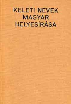 Ligeti Lajos-Terjk Jzsef - Keleti nevek magyar helyesrsa