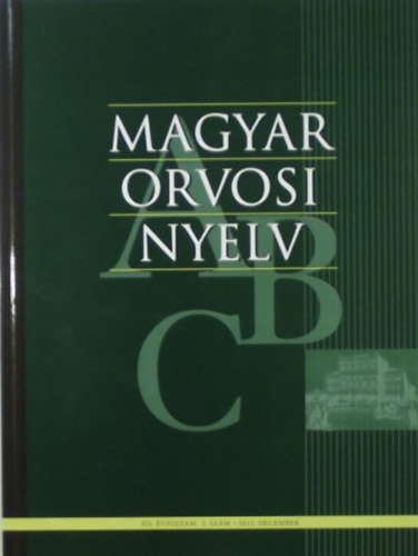 B�sze P�ter  (szerk.) - Magyar orvosi nyelv IX.�vf.1.2.sz; X.�vf.2.sz.;XI.�vf.2.sz.;XII.�vf.1.2.sz.(6db)