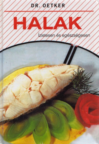 Grafo Kiad - Halak: zletesen s egszsgesen (Dr. Oetker)