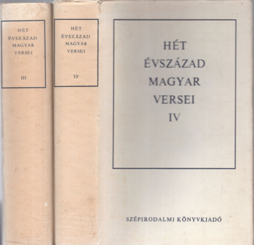 Hét évszázad magyar versei III-IV.