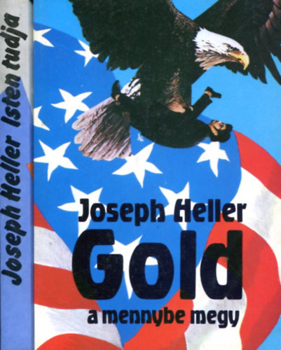 Joseph Heller - 2 db Joseph Heller k�tet: Isten tudja - Gold a mennybe megy