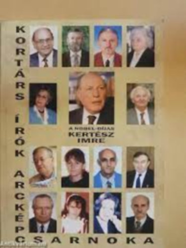 Nincs - Kortrs rk arckpcsarnoka:  Nobel-djas Kertsz Imre