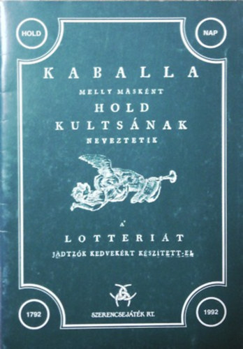 B. A.  (ksztett-el) - Kaballa - Melly msknt hold kultsnak neveztetik - A lotterit jdtzk kedvekrt ksztett el