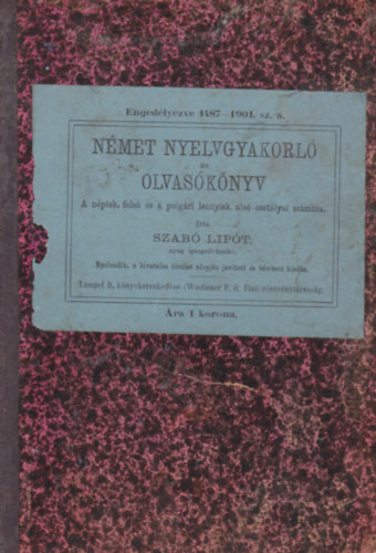 Szab Lipt - Nmet nyelvgyakorl s olvasknyv a npisk. fels s a polgri lenyisk. als osztlyai szmra.