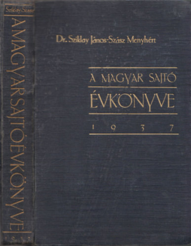 Dr. Sziklay J.-Szsz M. - A magyar sajt vknyve 1937