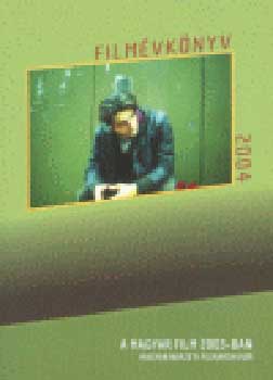 L�wensohn Enik�  (szerk.) - Film�vk�nyv 2004 - A magyar film 2003-ban
