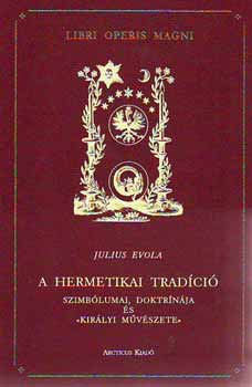 Julius Evola - A hermetikai tradíció szimbólumai, doktrínája