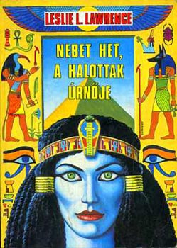 Leslie L. Lawrence - Nebet Het,a halottak �rn�je - Leslie L. Lawrence