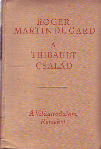 Roger Martin Du Gard - A Thibault csal�d I-III.