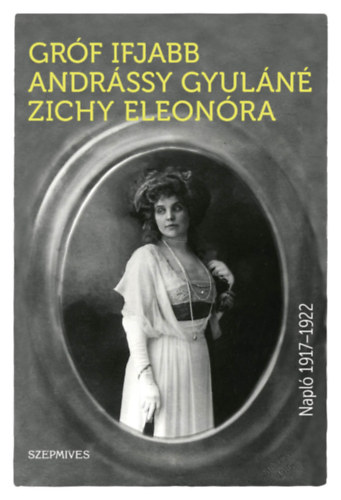 Andr�ssygyul�n�zichy Eleon�ra - Napl� 1917-1922