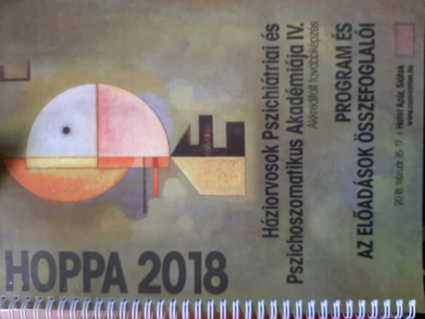 HZIORVOSOK PSZICHITRIAI S PSZICHOSZOMATIKUS AKADMIJA IV. (Program s az eladsok sszefoglali) 2018. februr 15-17.