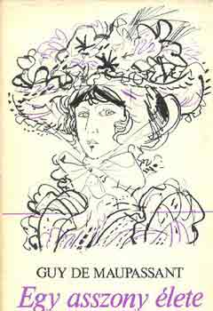 Guy De Maupassant - Egy asszony �lete