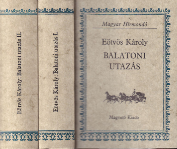 E�tv�s K�roly - Balatoni utaz�s I-II. (magyar h�rmond�)