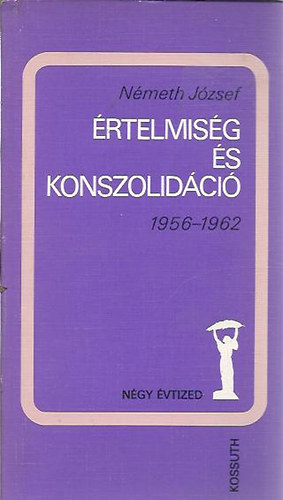 N�meth J�zsef - �rtelmis�g �s konszolid�ci�