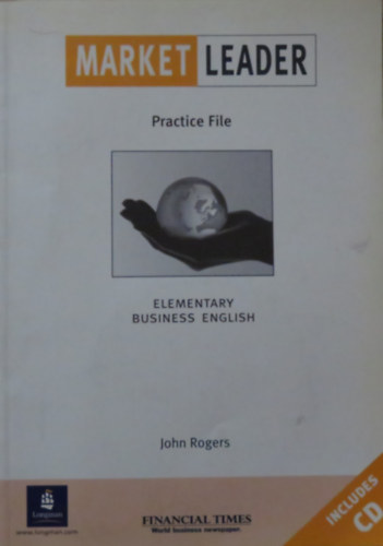 John Rogers - Market Leader - Elementary Business English - Practice File (CD mellklettel)