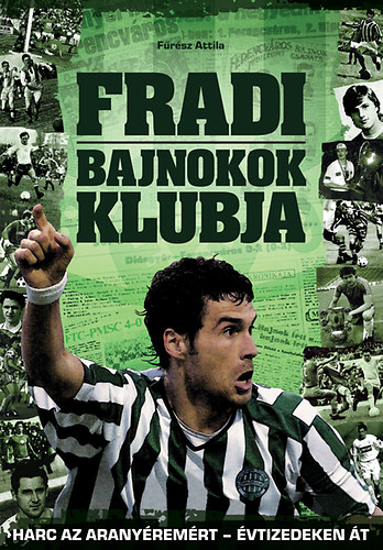 Frsz Attila - Fradi - Bajnokok klubja