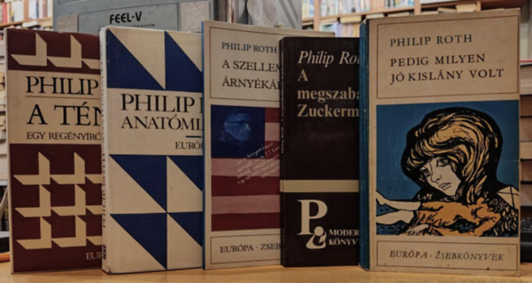 Philip Roth - 5 db Philip Roth: A megszabadtott Zuckerman + A szellem rnykban + A tnyek (Egy regnyr nletrajza) + Anatmialecke + Pedig milyen j kislny volt