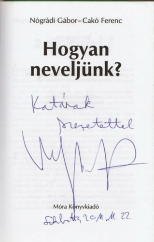 N�gr�di G�bor-Cak� Ferenc - Hogyan nevelj�nk...?