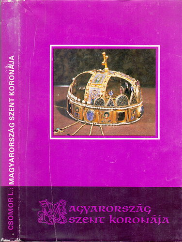 Csomor Lajos - Magyarorszg Szent Koronja