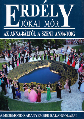 Vradi Pter Pl; Lwey Lilla - Erdly - Jkai Mr - Az Anna-bltl a Szent Anna-tig