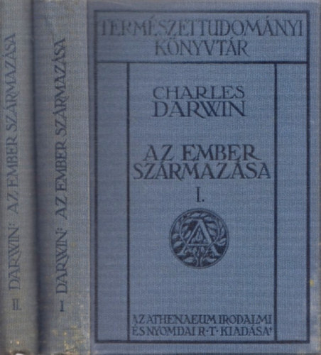 Charles Darwin - Az ember szrmazsa s az ivari kivls I-II.