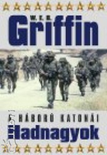 W. E. B. Griffin - Hadnagyok - A háború katonái 1.
