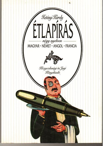 Hetényi Károly - Étlapírás négy nyelven (magyar, német, angol,francia)