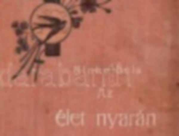 Minke B�la - Az �let nyar�n -k�ltem�nyek