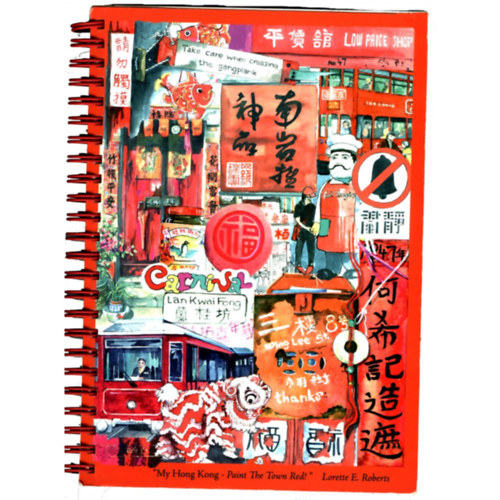 Lorette E. Roberts - My Hong Kong Notebook - Paint the Town Red